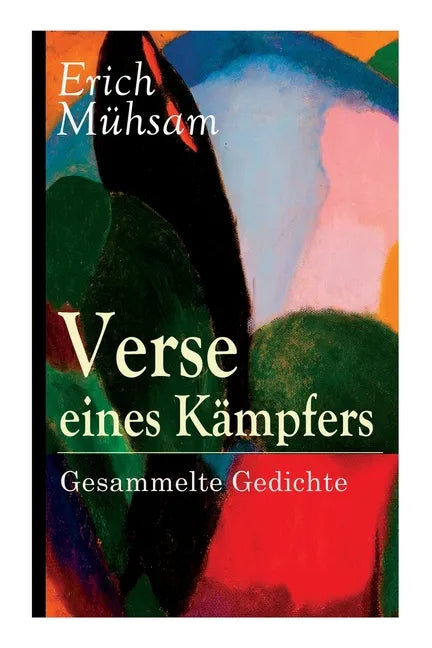 Verse eines Kämpfers: Gesammelte Gedichte: 151 Titel - Paperback