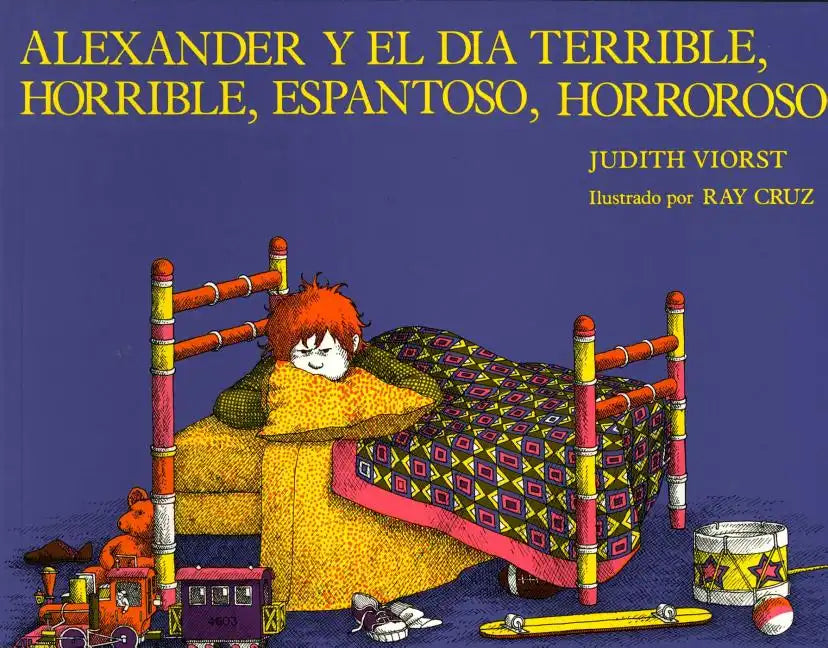 Alexander y el Dia Terrible, Horrible, Espantoso, Horroroso = Alexander & the Terrible, Horrible, No Good, Very Bad Day - Paperback
