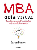 MBA Guía Visual: Todo lo que aprendí en dos años en la escuela de negocios - Paperback