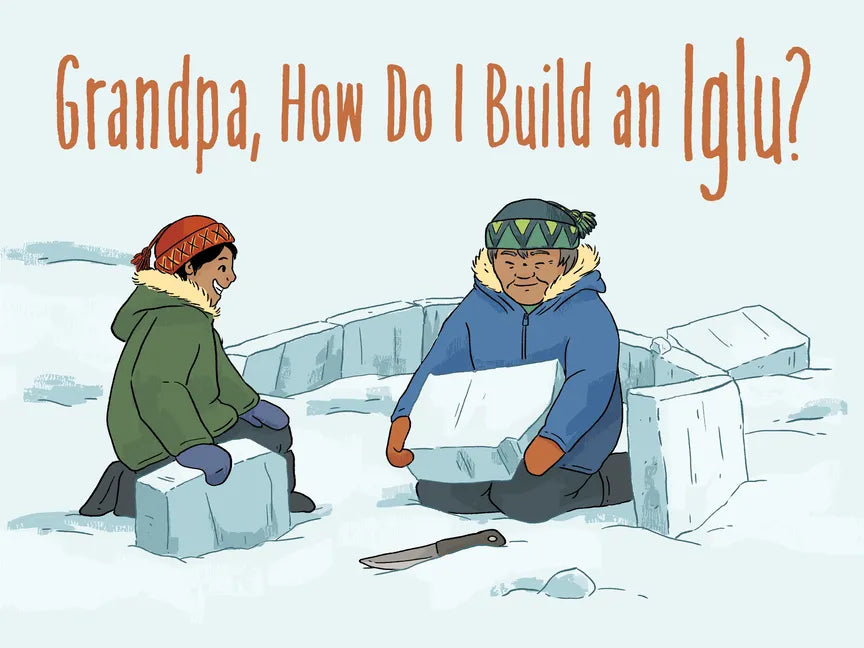 Grandpa, How Do I Build an Iglu?: English Edition - Paperback