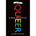 Queer, 2nd Edition: The Ultimate LGBTQ Guide for Teens - Paperback