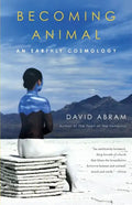 Becoming Animal: An Earthly Cosmology - Paperback