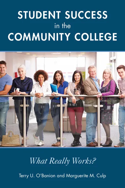 Student Success in the Community College: What Really Works? - Paperback