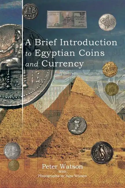 A Brief Introduction to Egyptian Coins and Currency - Paperback