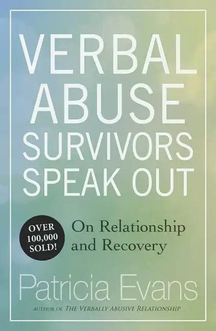 Verbal Abuse: Survivors Speak Out on Relationship and Recovery - Paperback