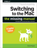 Switching to the Mac: The Missing Manual, El Capitan Edition - Paperback