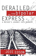 Derailed on the Bipolar Express - Paperback