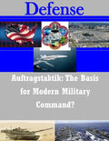 Auftragstaktik: The Basis for Modern Military Command? - Paperback