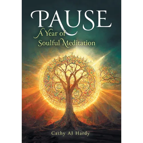 Pause: A Year of Soulful Meditation - Hardcover