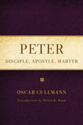 Peter: Disciple, Apostle, Martyr - Paperback