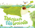 The Nicest Nile Crocodile - Hardcover