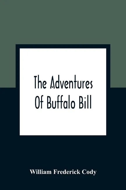 The Adventures Of Buffalo Bill - Paperback