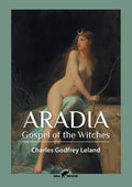 Aradia: Gospel of the Witches - Paperback