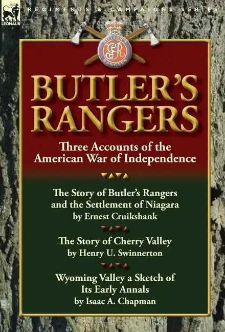 Butler's Rangers: Three Accounts of the American War of Independence - Hardcover