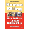 Human Be-Ing: How to Have a Creative Relationship Instead of a Power Struggle - Paperback