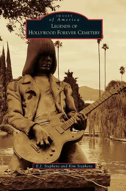 Legends of Hollywood Forever Cemetery - Hardcover