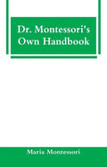 Dr. Montessori's Own Handbook - Paperback