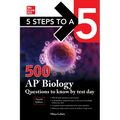 5 Steps to a 5: 500 AP Biology Questions to Know by Test Day, Fourth Edition - Paperback