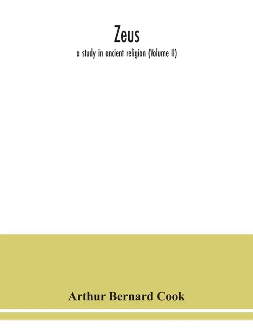 Zeus: a study in ancient religion (Volume II) - Paperback
