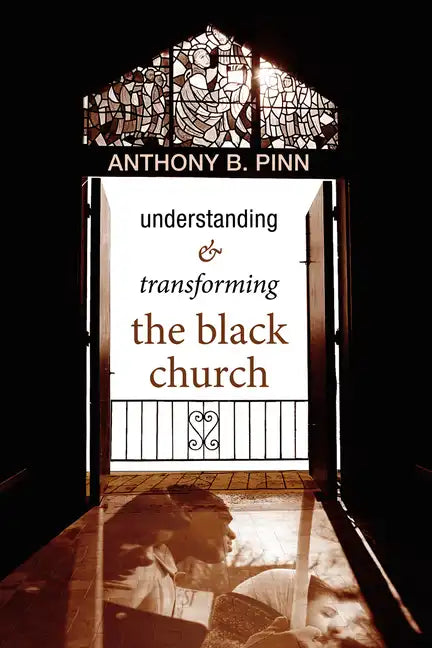 Understanding & Transforming the Black Church - Paperback