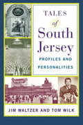 Tales of South Jersey: Profiles and Personalities - Paperback