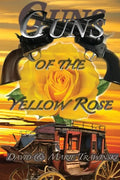 Guns of the Yellow Rose - Paperback