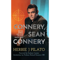 Connery, Sean Connery - Before, During, and After His Most Famous Role (hardback) - Hardcover