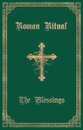 The Roman Ritual: Volume III: The Blessings - Paperback