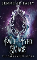 The Pale-Eyed Mage - Hardcover