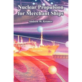 Nuclear Propulsion for Merchant Ships - Paperback