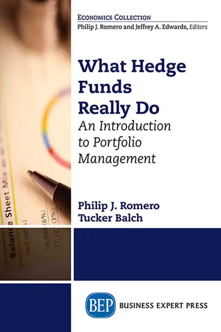 What Hedge Funds Really Do: An Introduction to Portfolio Management - Paperback