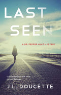 Last Seen: A Dr. Pepper Hunt Mystery - Paperback