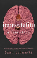 Immortality: A Love Story - Hardcover