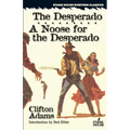 The Desperado / A Noose for the Desperado - Paperback