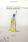 Farrokh Bulsara becoming Freddie Mercury - Paperback