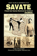 Savate: French Foot Fencing Historical & Technical Journal Fully Illustrated Historical European Martial Arts - Paperback