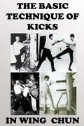 The basic technique of kicks in wing chun - Paperback