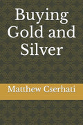 Buying Gold and Silver - Paperback