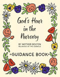 God's Hour in the Nursery: Guidance Book - Paperback