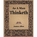 As a Man Thinketh (1908) - Paperback