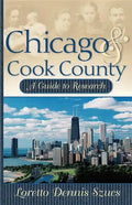 Chicago & Cook County: A Guide to Research - Paperback