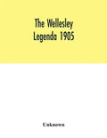 The Wellesley legenda 1905 - Paperback