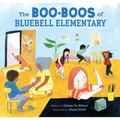 The Boo-Boos of Bluebell Elementary - Hardcover