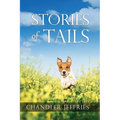 Stories of Tails: Fun and Inspirational Short Stories About Dogs and Their Parents - Paperback