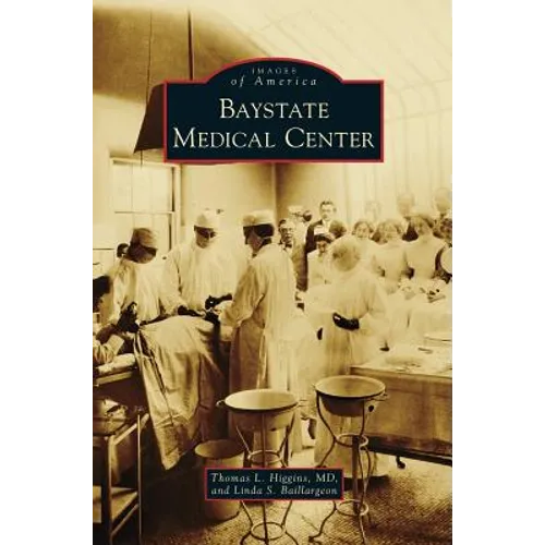 Baystate Medical Center - Hardcover
