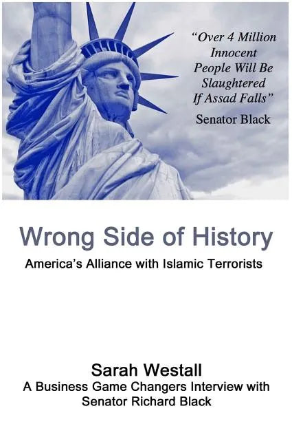 Wrong Side of History: America's Alliance with Islamic Terrorists - Paperback