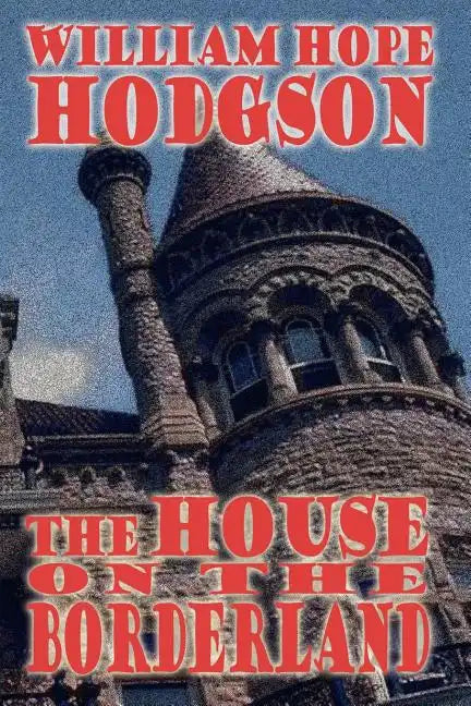 The House on the Borderland - Paperback