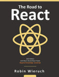 The Road to React: Your journey to master plain yet pragmatic React.js - Paperback