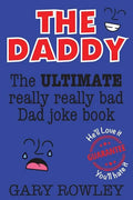 The Daddy: The Ultimate Really Really Bad Dad Joke Book! - Paperback