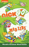 Nickelodeon: Nick 90s Mad Libs: World's Greatest Word Game - Paperback